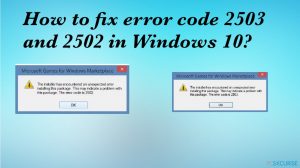 Comment réparer les codes d'erreur 2503 et 2502 sur Windows 10 ?