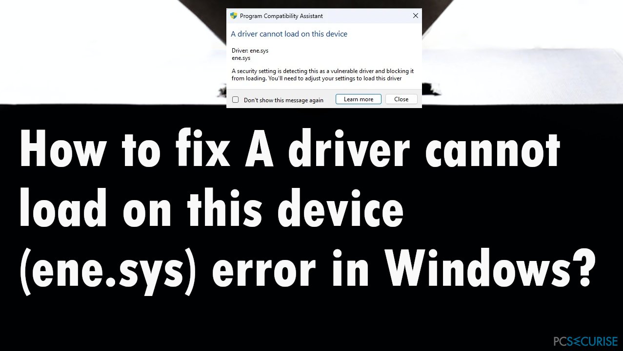 Comment corriger l’erreur Impossible de charger un pilote sur cet appareil (ene.sys) sur Windows ?