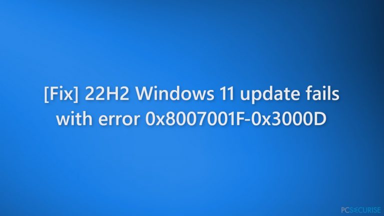 [Correction] La mise à jour de Windows 11 22H2 échoue avec l’erreur 0x8007001F-0x3000D