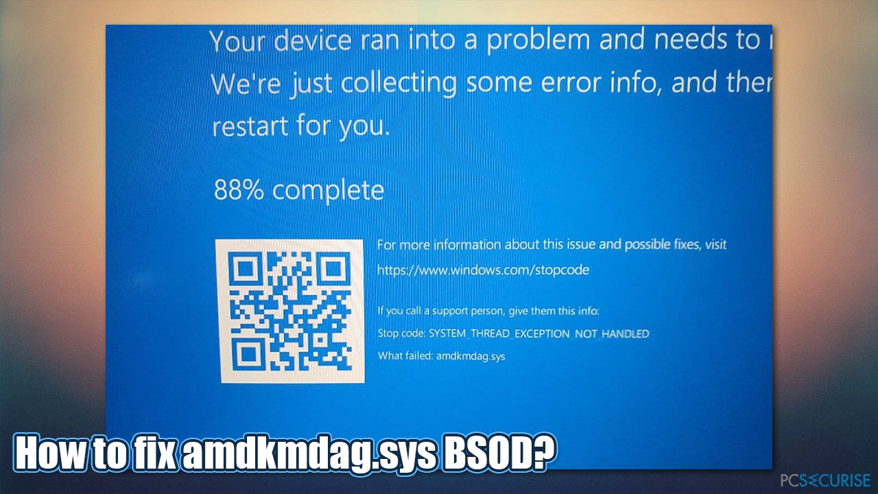 How to fix amdkmdag.sys error in Windows 10?