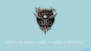 Comment résoudre les problèmes causés par le plantage de Baldur's Gate 3 sur Windows ?