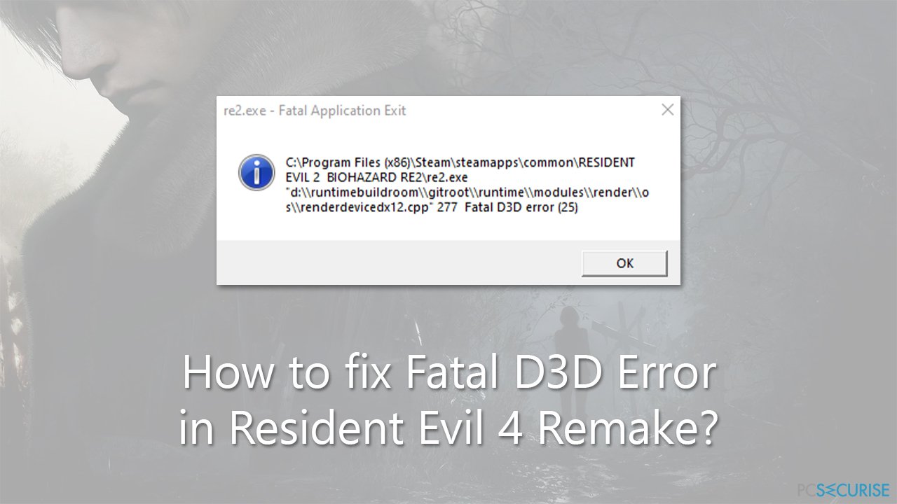 Comment corriger l’erreur Fatal D3D dans Resident Evil 4 Remake ?