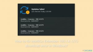 Comment corriger l'erreur de téléchargement de l'extension IntelliGo 100.1.4.1273 sur Windows ?