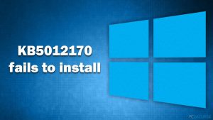 Comment corriger l'échec de l'installation de la mise à jour KB5012170 sur Windows ?