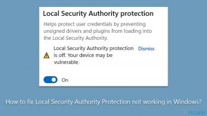 Comment résoudre le problème de la protection de l'autorité de sécurité locale défectueuse sur Windows ?