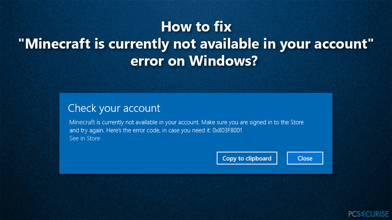 How to fix « Minecraft is currently not available in your account » error on Windows?