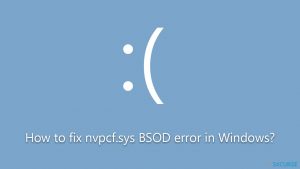 Comment corriger l'erreur BSOD de nvpcf.sys sur Windows ?