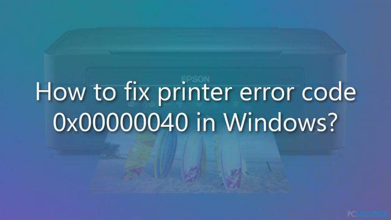 Comment réparer l’erreur d’imprimante 0x00000040 sur Windows ?