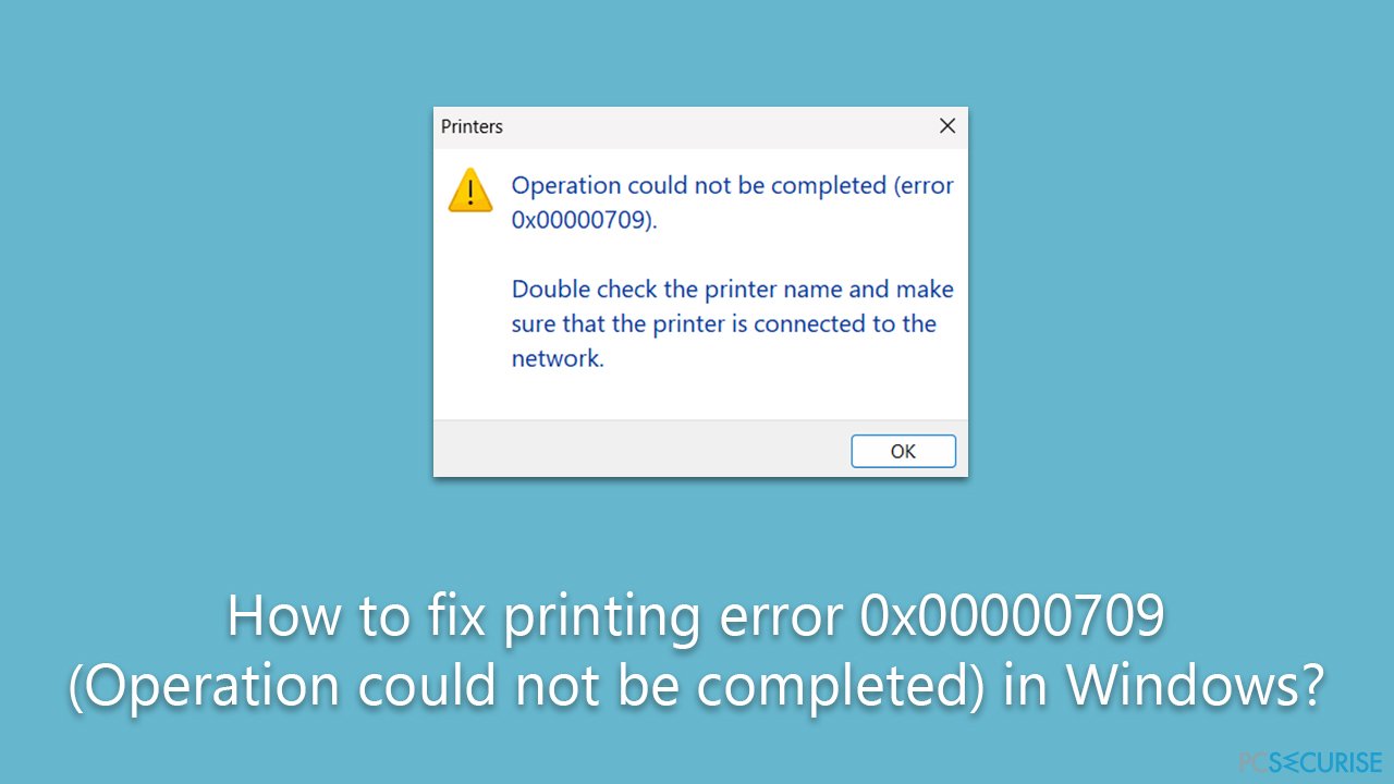 Comment corriger l’erreur d’impression 0x00000709 (L’opération n’a pas pu être terminée) sur Windows ?