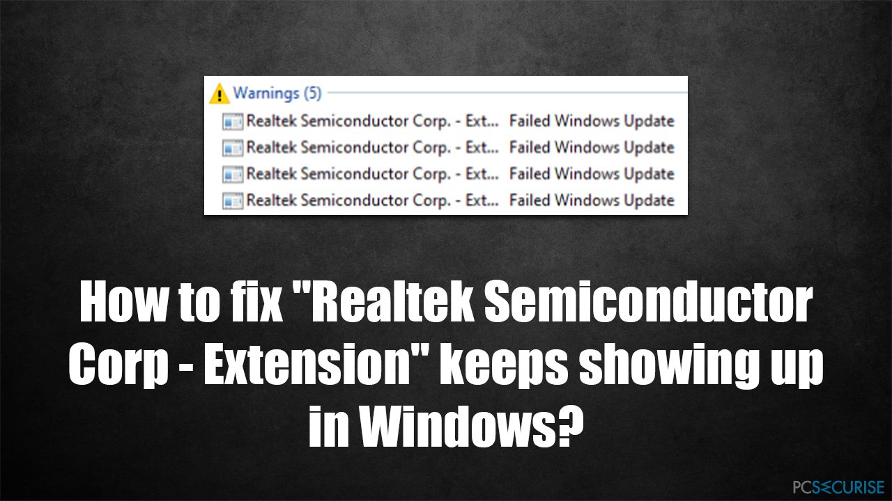 Comment remédier à l’affichage répété de «Realtek Semiconductor Corp – Extension» sur Windows ?