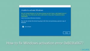 Comment corriger l'erreur d'activation de Windows 0x803fa067 ?