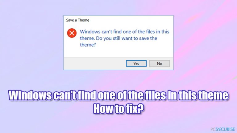 Windows can’t find one of the files in this theme – how to fix?