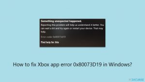 Comment corriger l'erreur 0x80073D19 de l'application Xbox sur Windows ?